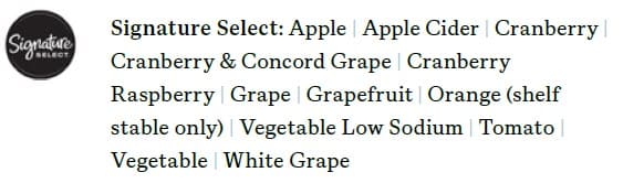 The Signature Select logo next to a list of juice flavors, including apple, apple cider, cranberry blends, grape, grapefruit, orange, low‑sodium vegetable, tomato, vegetable, and white grape.