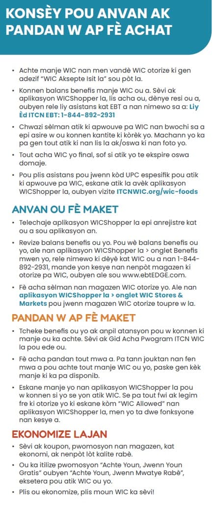 A Haitian Creole-language WIC flyer with tips for shopping before and during a store visit. It includes advice on checking benefit balances, using the WICShopper app, scanning items, and shopping only at authorized stores. The layout is organized into three sections with bullet points and contact info for help